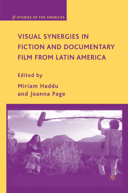 Book cover of Visual Synergies in Fiction and Documentary Film from Latin America (2009) (Studies of the Americas)