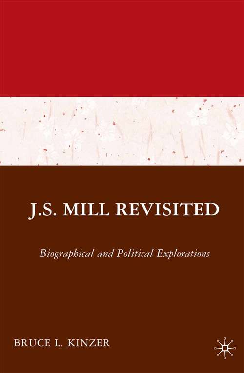 Book cover of J.S. Mill Revisited: Biographical and Political Explorations (2007)