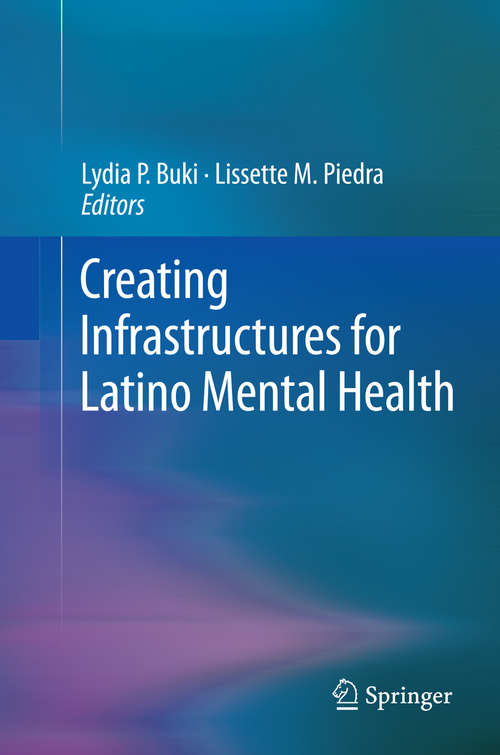 Book cover of Creating Infrastructures for Latino Mental Health (2012)