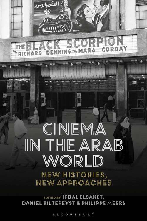 Book cover of Cinema in the Arab World: New Histories, New Approaches (World Cinema)