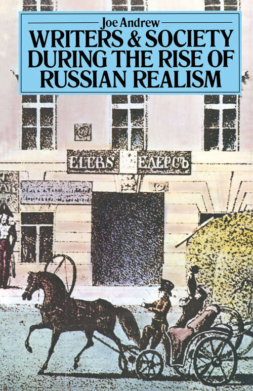 Book cover of Writers and Society During the Rise of Russian Realism (1st ed. 1980)