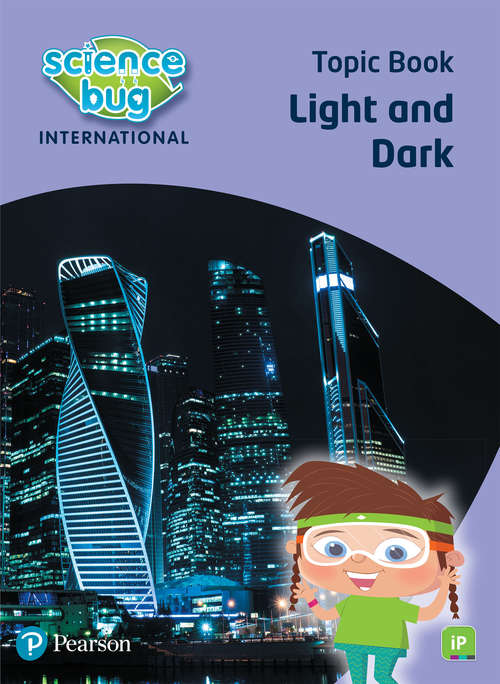 Book cover of Science Bug: iPrimary Year 1 Light and dark Topic book (Science Bug)