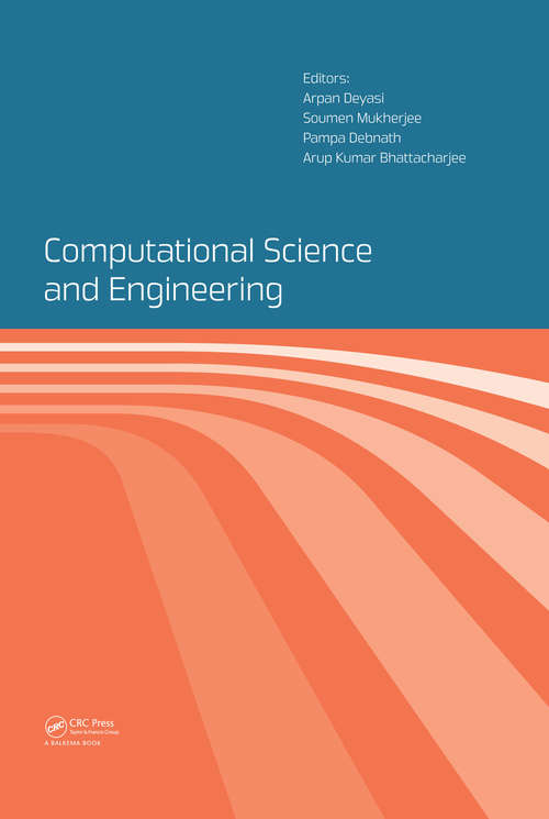 Book cover of Computational Science and Engineering: Proceedings of the International Conference on Computational Science and Engineering (Beliaghata, Kolkata, India, 4-6 October 2016)