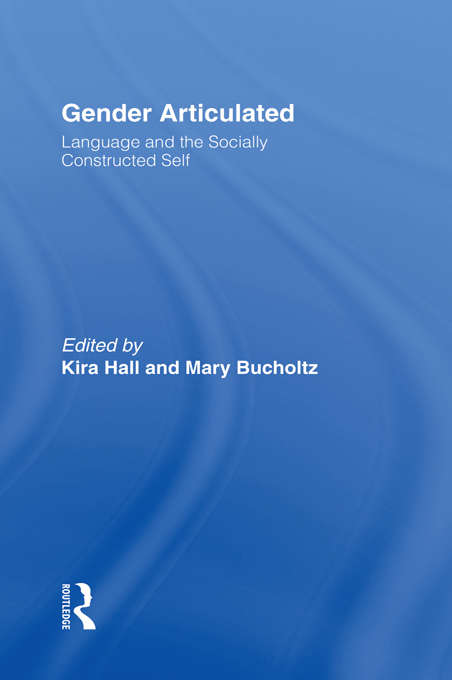 Book cover of Gender Articulated: Language and the Socially Constructed Self