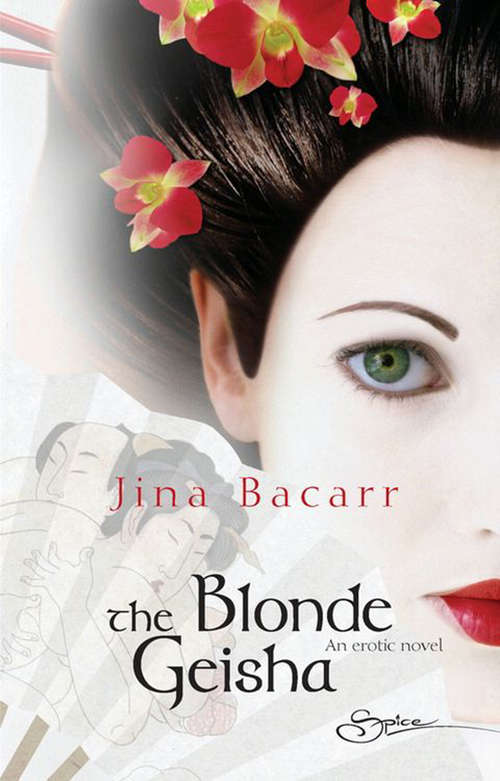 Book cover of The Blonde Geisha (ePub First edition) (Mills And Boon Spice Ser.)