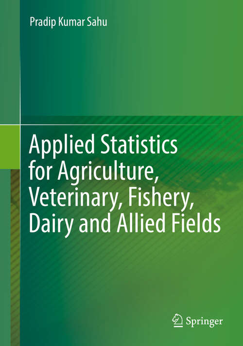 Book cover of Applied Statistics for Agriculture, Veterinary, Fishery, Dairy and Allied Fields (1st ed. 2016)