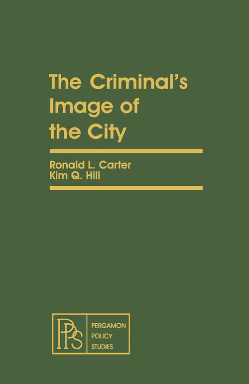 Book cover of The Criminal's Image of the City: Pergamon Policy Studies on Crime and Justice
