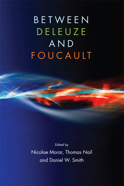 Book cover of Between Deleuze and Foucault (Edinburgh University Press)