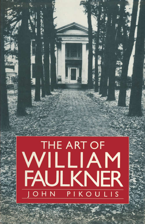 Book cover of The Art of William Faulkner: (pdf) (1st ed. 1982)