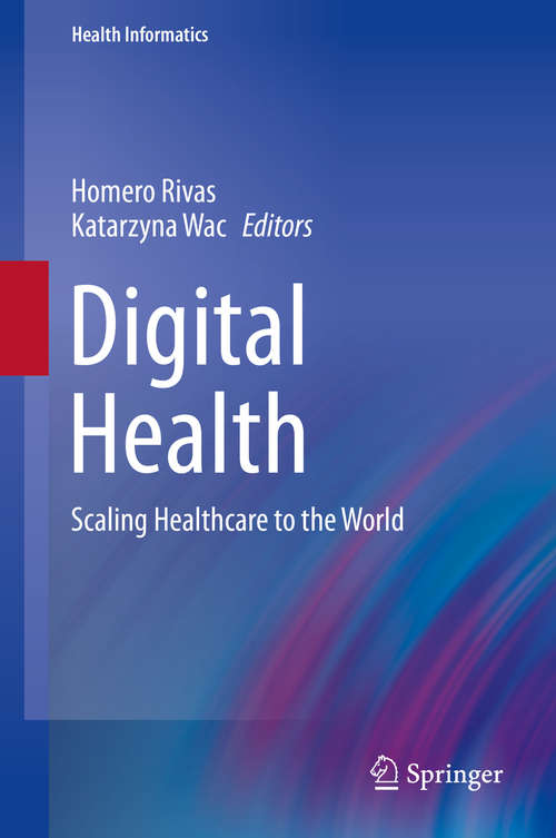 Book cover of Digital Health: Scaling Healthcare to the World (Health Informatics)