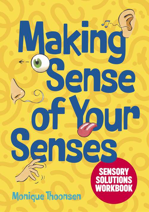 Book cover of Making Sense of Your Senses: Sensory Solutions Workbook