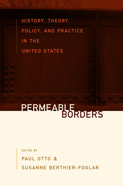 Book cover of Permeable Borders: History, Theory, Policy, and Practice in the United States