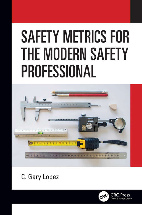 Book cover of Safety Metrics for the Modern Safety Professional