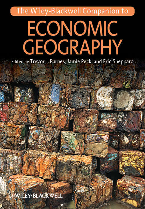 Book cover of The Wiley-Blackwell Companion to Economic Geography (Wiley Blackwell Companions to Geography #21)