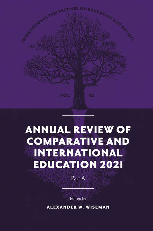 Book cover of Annual Review of Comparative and International Education 2021 (International Perspectives on Education and Society: V42, Part A)