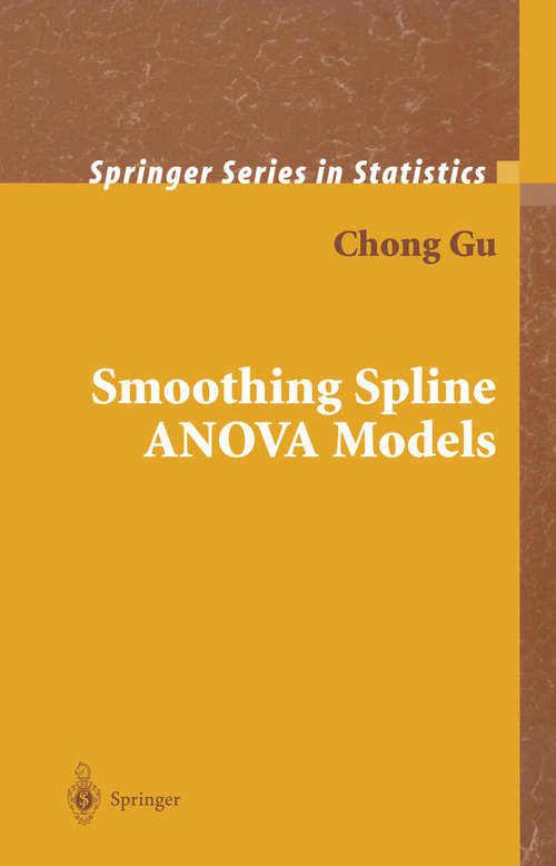 Book cover of Smoothing Spline ANOVA Models (2002) (Springer Series in Statistics)