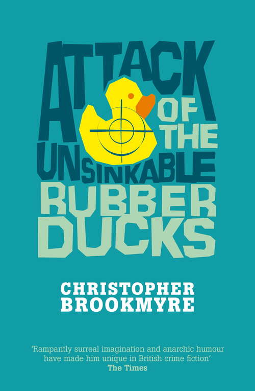 Book cover of Attack Of The Unsinkable Rubber Ducks (Jack Parlabane #5)