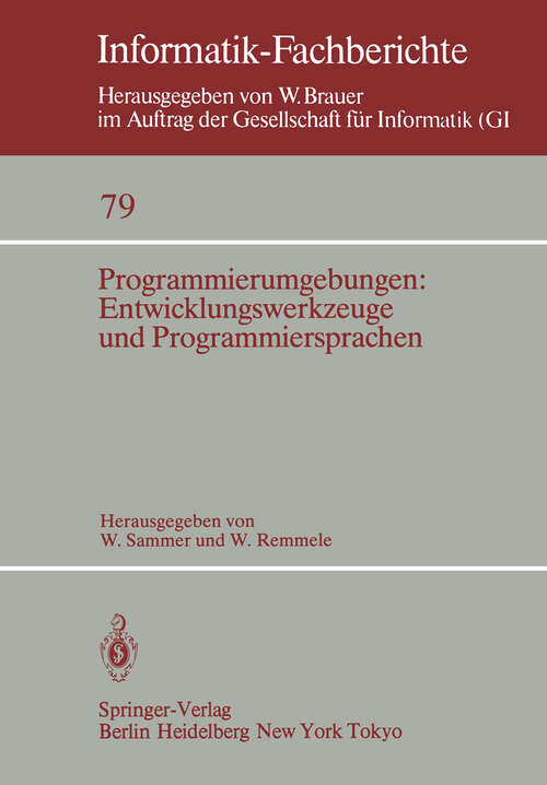 Book cover of Programmierumgebungen: Entwicklungswerkzeuge und Programmiersprachen (1984) (Informatik-Fachberichte #79)
