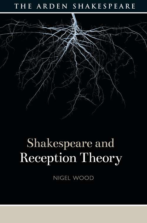 Book cover of Shakespeare and Reception Theory (Shakespeare and Theory)