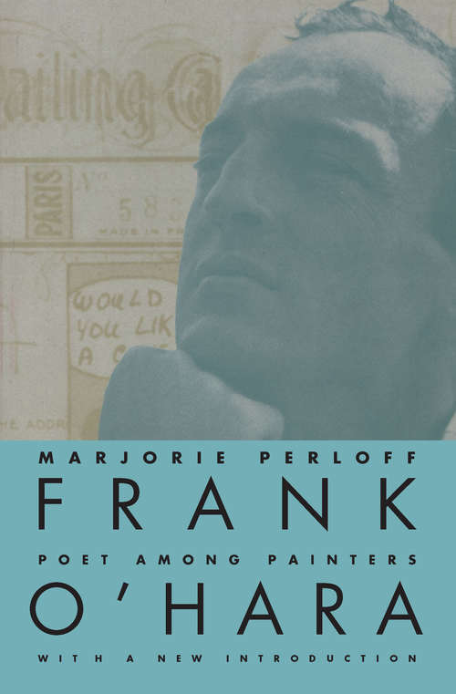 Book cover of Frank O'Hara: Poet Among Painters