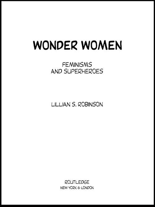 Book cover of Wonder Women: Feminisms and Superheroes