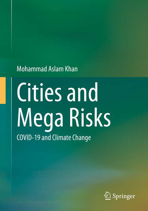 Book cover of Cities and Mega Risks: COVID-19 and Climate Change (1st ed. 2022)