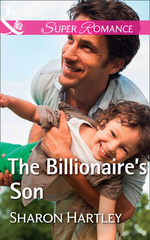 Book cover of The Billionaire's Son: Dating By Numbers Christmas In A Small Town Making It Right The Billionaire's Son (ePub edition) (Mills And Boon Superromance Ser.: Vol. 2111)