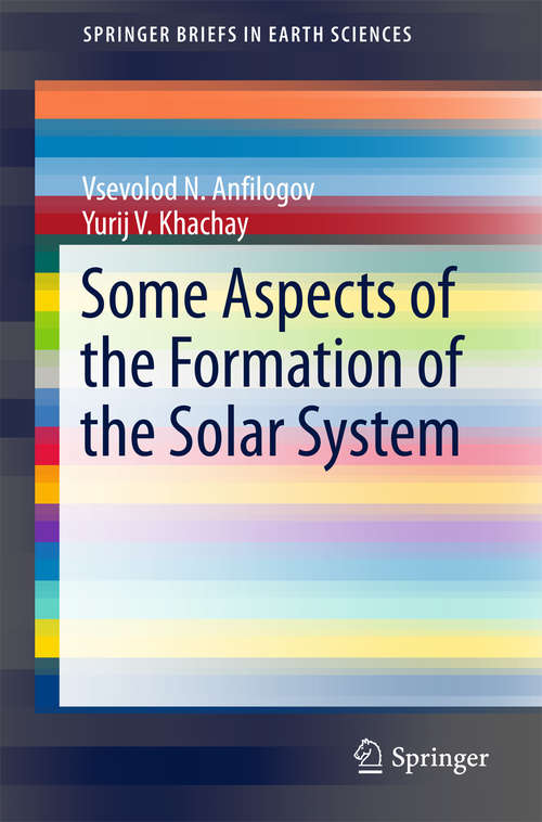 Book cover of Some Aspects of the Formation of the Solar System (2015) (SpringerBriefs in Earth Sciences)