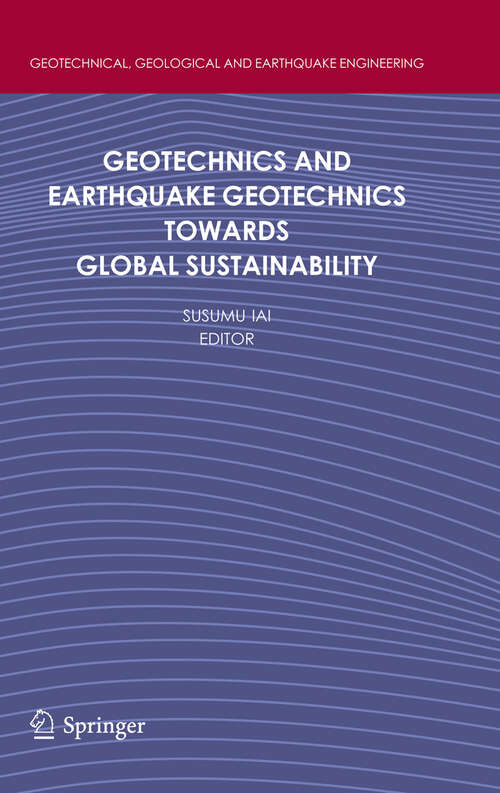 Book cover of Geotechnics and Earthquake Geotechnics Towards Global Sustainability (2011) (Geotechnical, Geological and Earthquake Engineering #15)