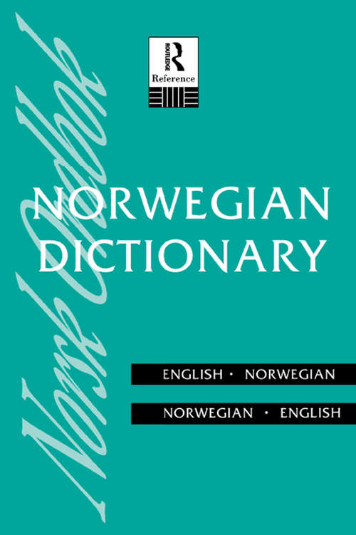 Book cover of Norwegian Dictionary: Norwegian-English, English-Norwegian (Routledge Bilingual Dictionaries)