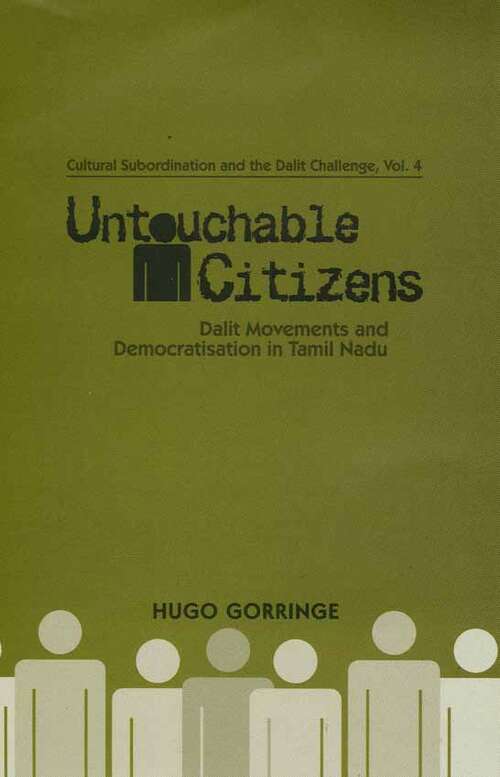 Book cover of Untouchable citizens : Dalit movements and democratization in Tamil Nadu