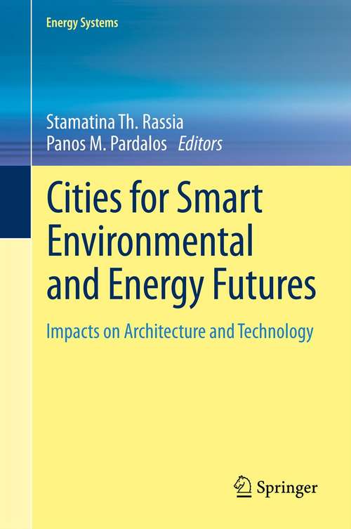 Book cover of Cities for Smart Environmental and Energy Futures: Impacts on Architecture and Technology (2014) (Energy Systems)