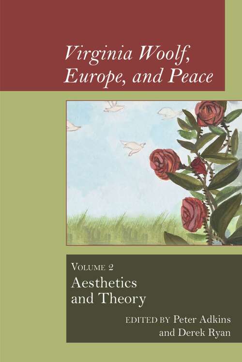 Book cover of Virginia Woolf, Europe, and Peace: Vol. 2 Aesthetics and Theory (Clemson University Press)