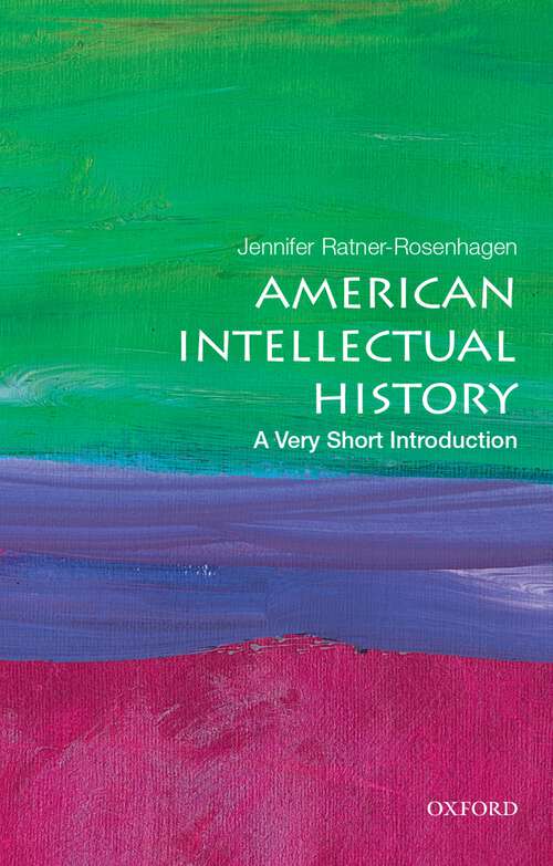 Book cover of American Intellectual History: A Very Short Introduction (Very Short Introduction)