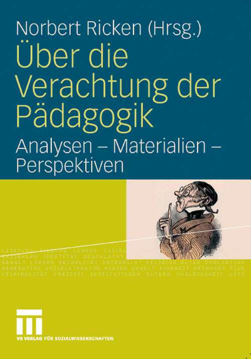 Book cover of Über die Verachtung der Pädagogik: Analysen - Materialien - Perspektiven (2007)