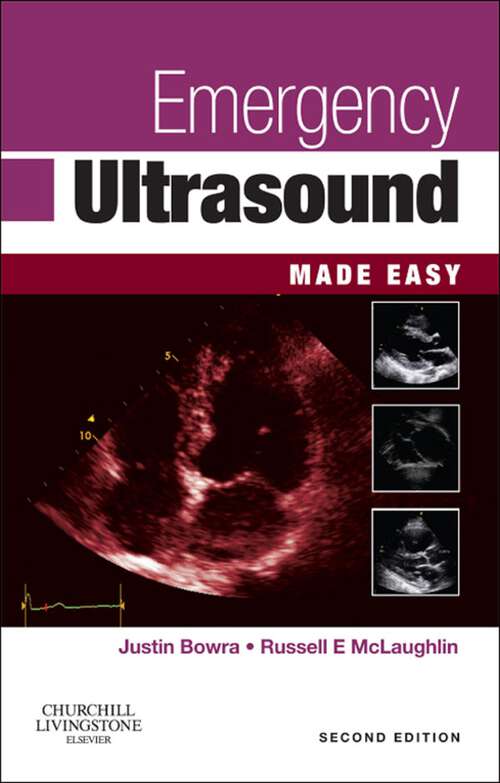 Book cover of Emergency Ultrasound Made Easy E-Book: Emergency Ultrasound Made Easy E-Book (2) (Made Easy)