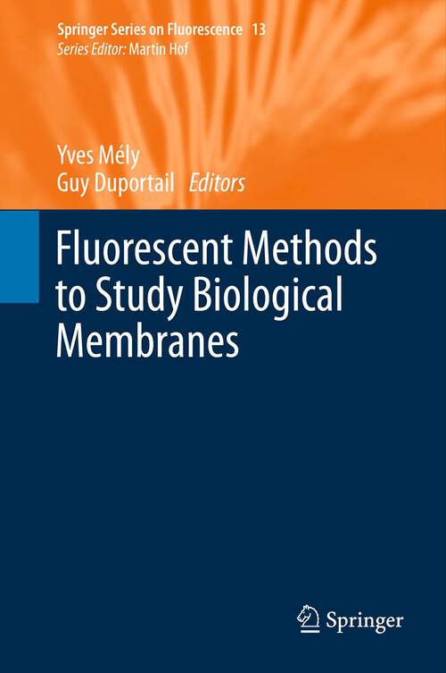 Book cover of Fluorescent Methods to Study Biological Membranes (2013) (Springer Series on Fluorescence #13)