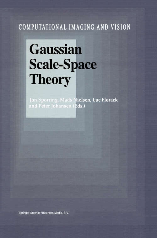 Book cover of Gaussian Scale-Space Theory (1997) (Computational Imaging and Vision #8)