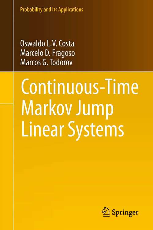 Book cover of Continuous-Time Markov Jump Linear Systems (2013) (Probability and Its Applications)
