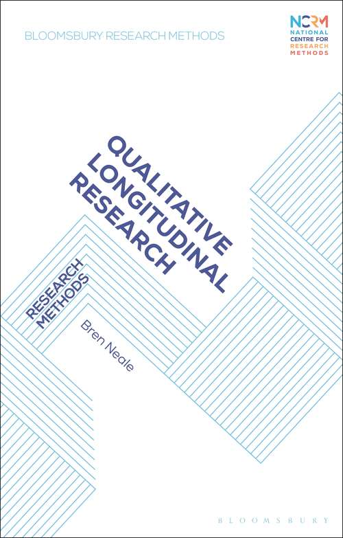 Book cover of Qualitative Longitudinal Research: Research Methods (Bloomsbury Research Methods Ser.)