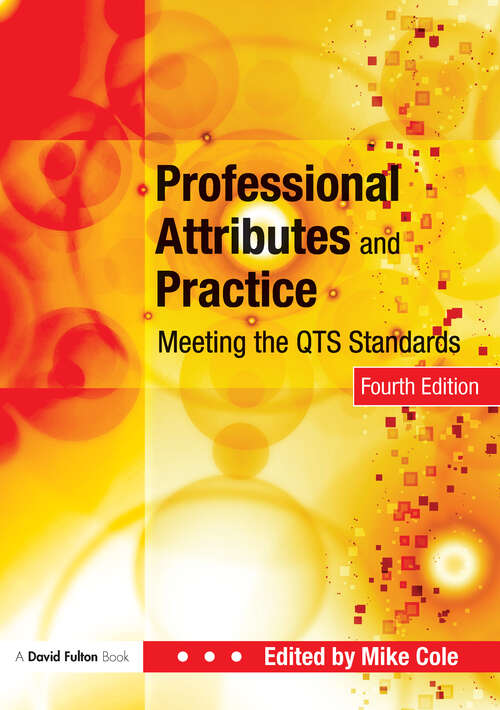 Book cover of Professional Attributes and Practice: Meeting the QTS Standards