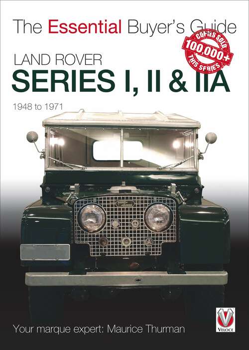 Book cover of Land Rover Series I, II & IIA: The Essential Buyer’s Guide (Essential Buyer's Guide)