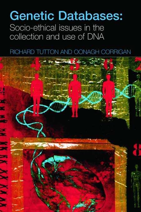 Book cover of Genetic Databases: Socio-Ethical Issues in the Collection and Use of DNA