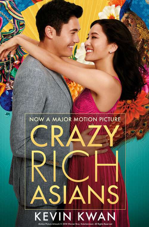 Book cover of Crazy Rich Asians: The international bestseller, now a major film in 2018 (Main) (Crazy Rich Asians #1)