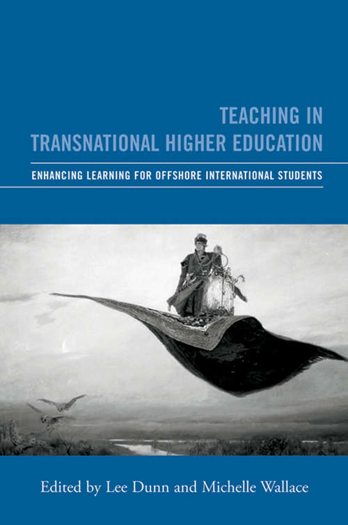 Book cover of Teaching in Transnational Higher Education: Enhancing Learning for Offshore International Students