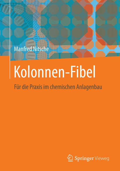 Book cover of Kolonnen-Fibel: Für die Praxis im chemischen Anlagenbau (2014)