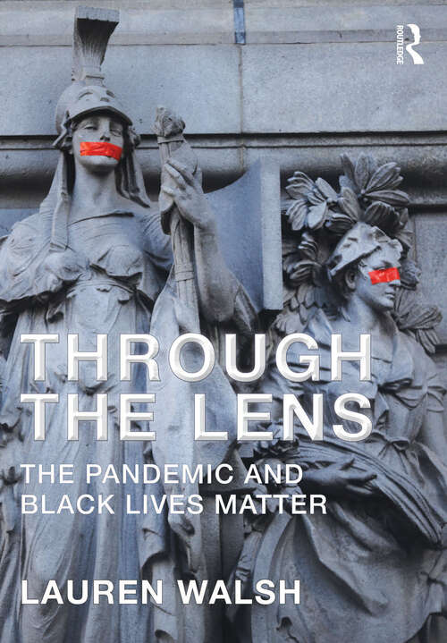 Book cover of Through the Lens: The Pandemic and Black Lives Matter