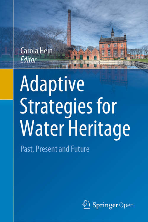 Book cover of Adaptive Strategies for Water Heritage: Past, Present and Future (1st ed. 2020)