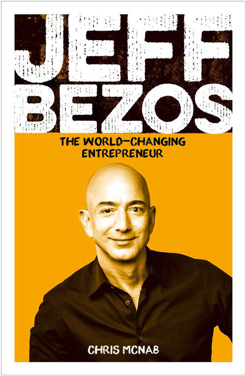 Book cover of Jeff Bezos: The World-Changing Entrepreneur