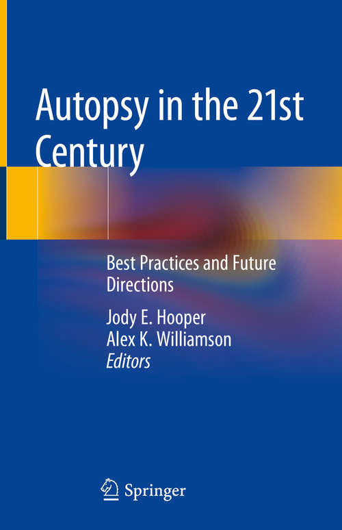 Book cover of Autopsy in the 21st Century: Best Practices And Future Directions